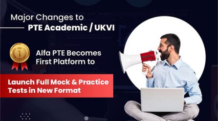 Alfa PTE Is The First Platform to Offer New-Format Mock & Practice Tests Following Major Changes Announced By Pearson to PTE Academic / UKVI