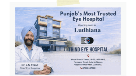 Thind Eye Hospital Expands to Ludhiana, Bringing Advanced Super-Specialty Eye Care to Punjab’s Largest City